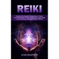 Reiki: Discover the Ancient Healing Power of Reiki (Unlock the Power of Palm Healing and Learn About Aura Cleansing, Developing Psychic Abilities) - Paperback | Books | Wiccan Center