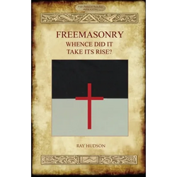 FREEMASONRY - Whence Did It Take Its Rise? - Paperback | Books | Wiccan Center