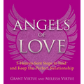 Angels of Love: 5 Heaven-Sent Steps to Find and Keep the Perfect Relationship - Paperback | Books | Wiccan Center