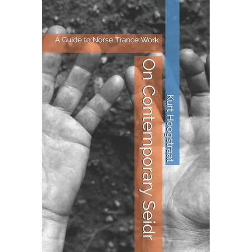 On Contemporary Seidr: A Guide to Norse Trance Work - Paperback | Books | Wiccan Center