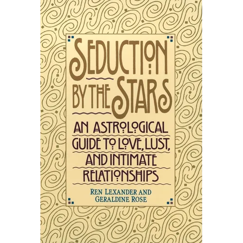 Seduction by the Stars: An Astrologcal Guide to Love, Lust, and Intimate Relationships - Paperback | Books | Wiccan Center