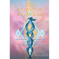 The Ascension Protocol: Keys from the Dragons for Accessing Your Divine Human Blueprint - Paperback | Books | Wiccan Center