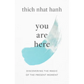 You Are Here: Discovering the Magic of the Present Moment - Paperback | Books | Wiccan Center