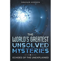 The World's Greatest Unsolved Mysteries Echoes of the Unexplained - Paperback | Books | Wiccan Center