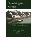Searching for Center: A Tai Chi Master's Journey - Paperback | Books | Wiccan Center