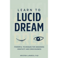 Learn to Lucid Dream: Powerful Techniques for Awakening Creativity and Consciousness - Paperback | Books | Wiccan Center