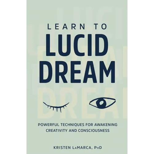 Learn to Lucid Dream: Powerful Techniques for Awakening Creativity and Consciousness - Paperback | Books | Wiccan Center