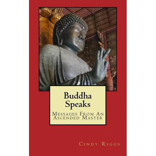 Buddha Speaks: Messages From An Ascended Master - Paperback | Books | Wiccan Center