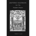 Esoteric Handbook For The Master Mason - Paperback | Books | Wiccan Center