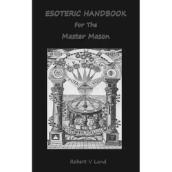 Esoteric Handbook For The Master Mason - Paperback | Books | Wiccan Center