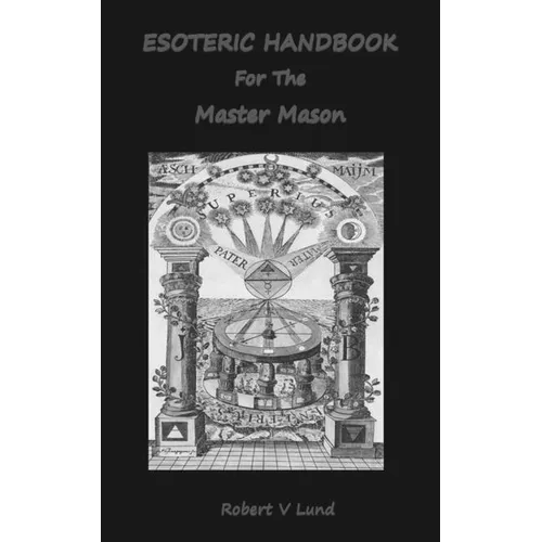 Esoteric Handbook For The Master Mason - Paperback | Books | Wiccan Center