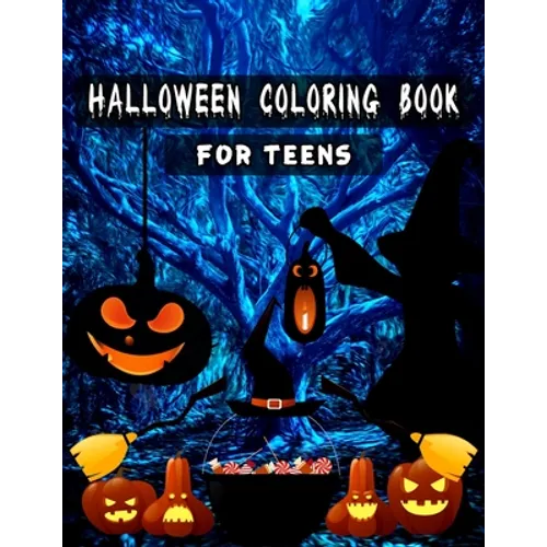 Halloween Coloring Books for Teens: Unique illustrations, Pumpkin, Ghost, Witches, Haunted Houses and More (8.5" x 11"), 100 Pages, (Teens & Adult Col - Paperback | Books | Wiccan Center