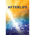 Afterlife: Life beyond death for the departed and new life for the grieving - Paperback | Books | Wiccan Center
