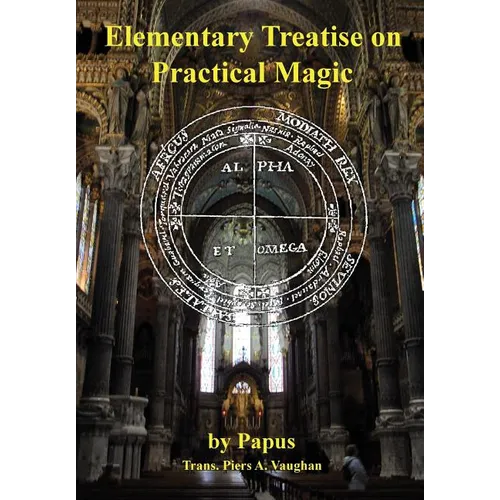 Elementary Treatise on Practical Magic - Hardcover | Books | Wiccan Center