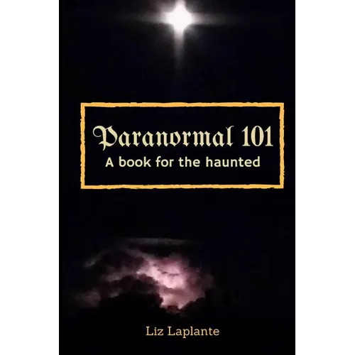 Paranormal 101: A book for the haunted - Paperback | Books | Wiccan Center