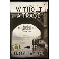 Without A Trace: Unsolved Disappearances and Mysterious Vanishings - Paperback | Books | Wiccan Center