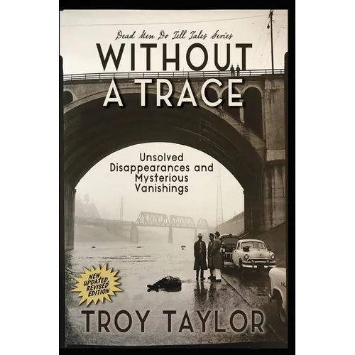 Without A Trace: Unsolved Disappearances and Mysterious Vanishings - Paperback | Books | Wiccan Center
