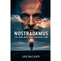 Nostradamus, The Man Who Saw Through Time - Paperback | Books | Wiccan Center