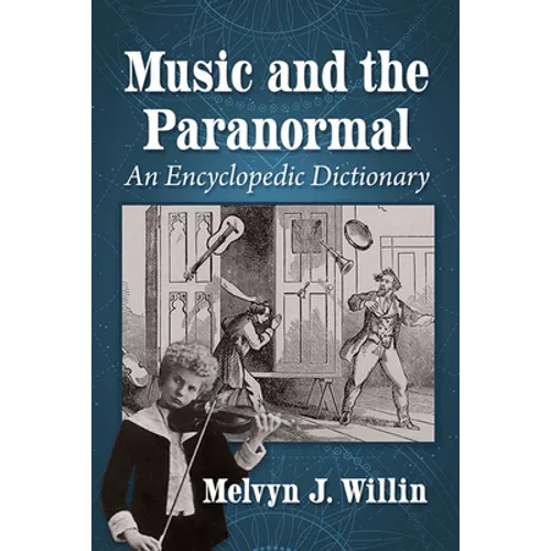 Music and the Paranormal: An Encyclopedic Dictionary - Paperback | Books | Wiccan Center