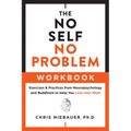 The No Self, No Problem Workbook: Exercises & Practices from Neuropsychology and Buddhism to Help You Lose Your Mind - Paperback | Books | Wiccan Center