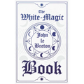 The White-Magic Book - Paperback | Books | Wiccan Center