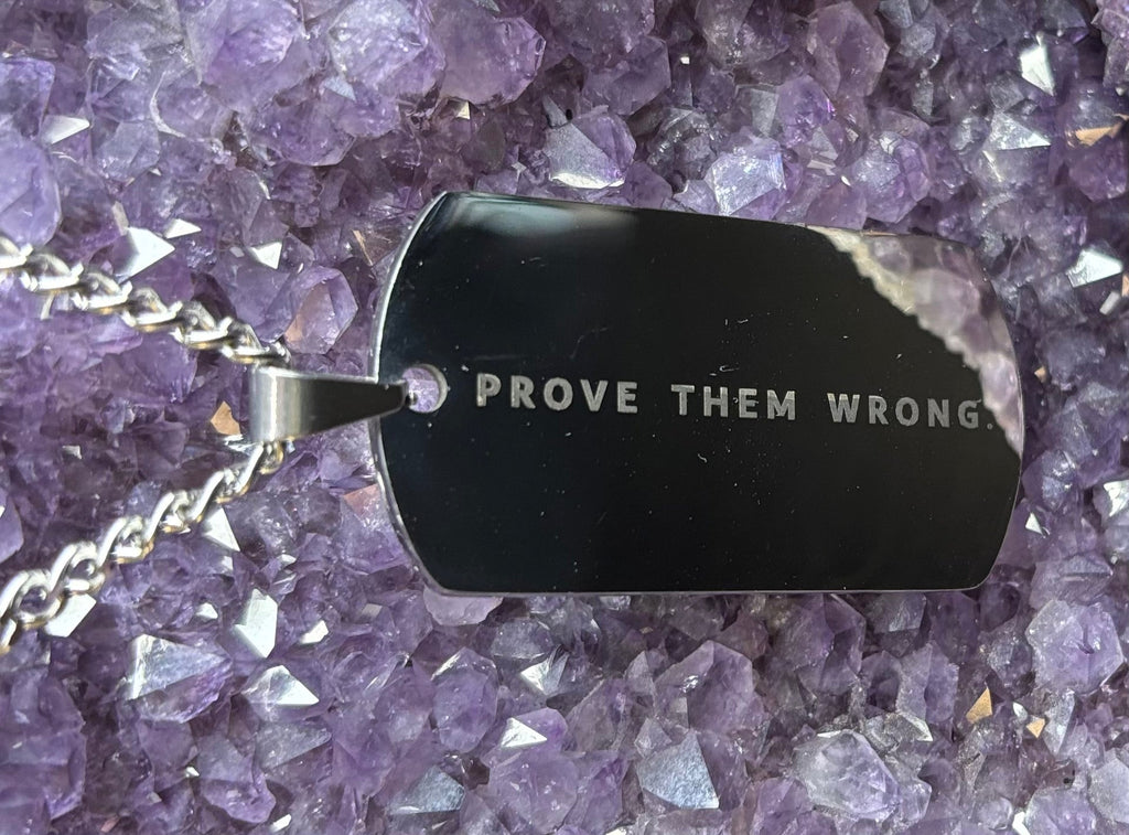 “Prove Them Wrong” Stainless Steel Dog Tag Necklace | Motivational Strength + Determination Jewelry | | Wiccan Center