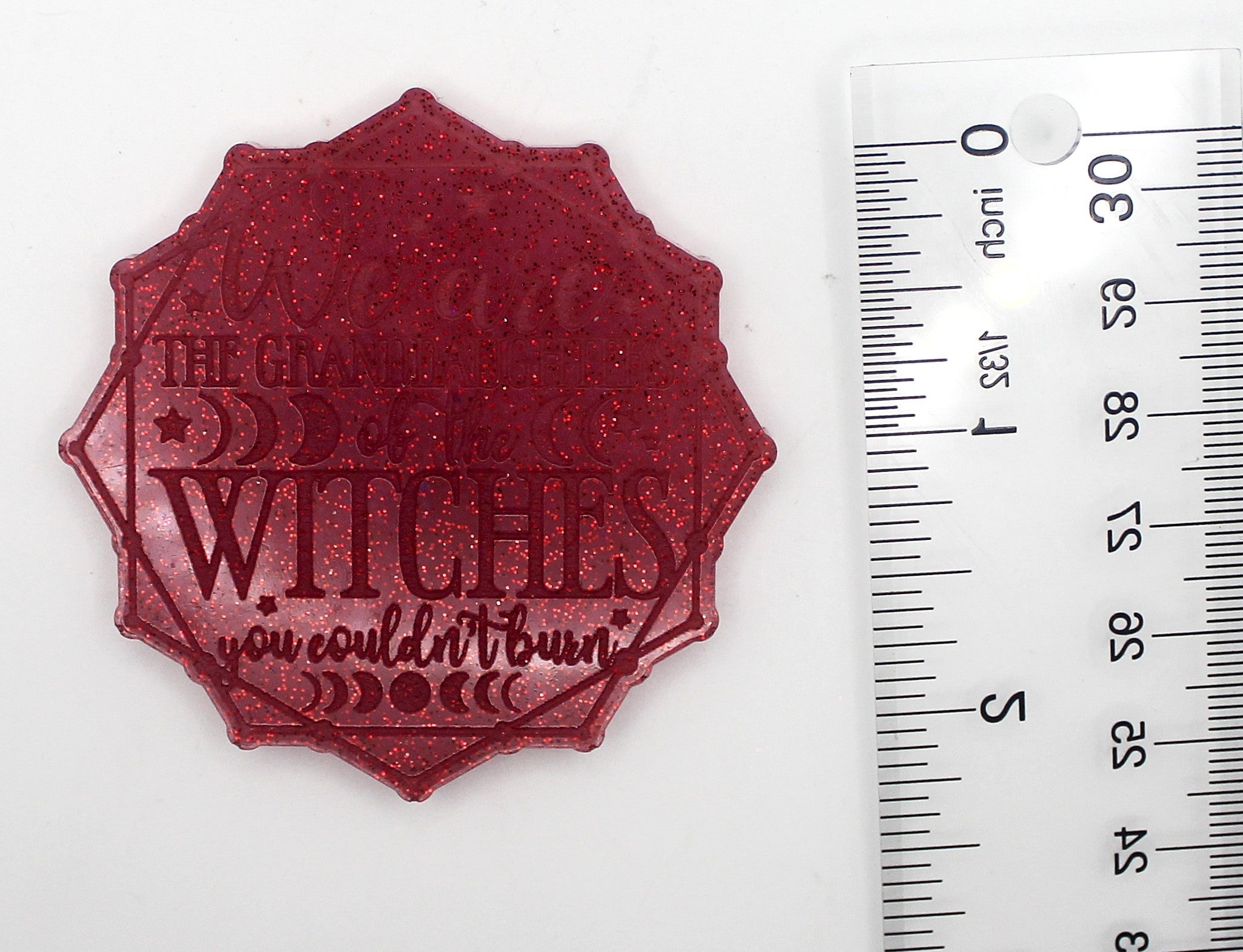 Resin "We Are The Granddaughters of the Witches You Couldn't Burn" | | Wiccan Center
