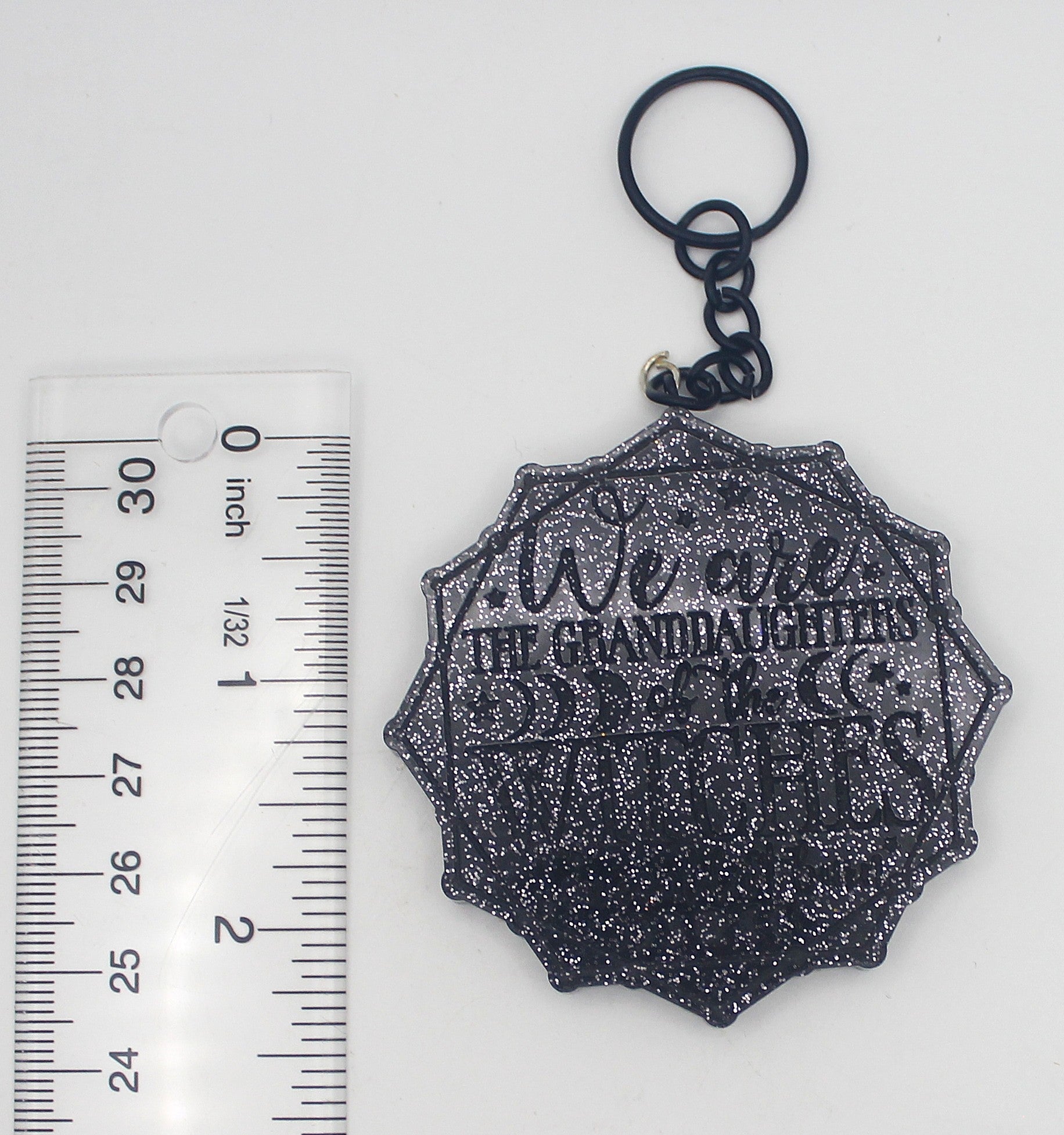 Resin "We Are the Granddaughters of the Witches You Couldn't Burn" Keychain | | Wiccan Center