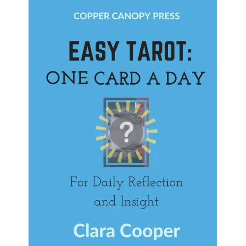 Easy Tarot: One Card a Day for Reflection and Insight - Paperback | Books | Wiccan Center