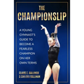 The Championslip: A Young Gymnast's Guide to Become a Fearless Champion on Her Own Terms - Paperback | Books | Wiccan Center