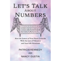 Let's Talk About Numbers: How the Letters of Your Name Coincide with the Law of Vibration and Your Life Situations - Paperback | Books | Wiccan Center