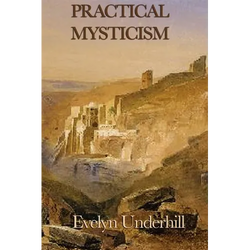Practical Mysticism: A Guide to the Discipline of the Inner Life - Paperback | Books | Wiccan Center