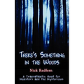There's Something in the Woods - Paperback | Books | Wiccan Center
