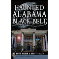 Haunted Alabama Black Belt - Hardcover | Books | Wiccan Center
