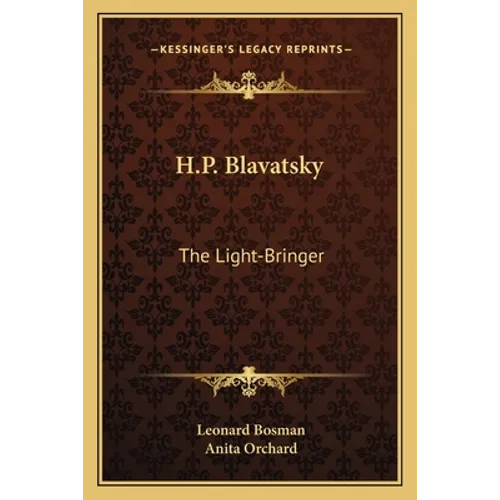 H.P. Blavatsky: The Light-Bringer - Paperback | Books | Wiccan Center