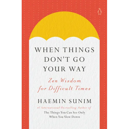 When Things Don't Go Your Way: Zen Wisdom for Difficult Times - Hardcover | Books | Wiccan Center