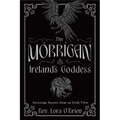 The Morrigan, Ireland's Goddess: Sovereign Secrets from an Irish View - Paperback | Books | Wiccan Center