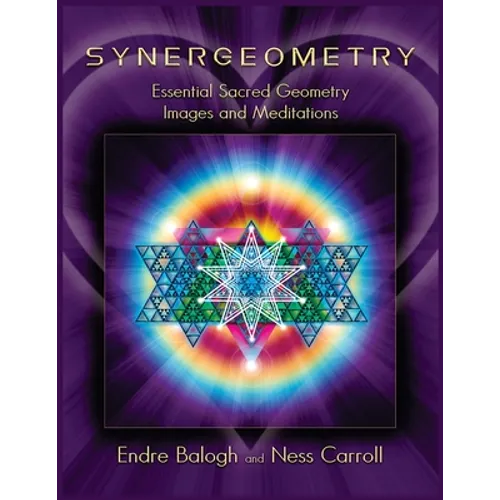 Synergeometry: Essential Sacred Geometry Images And Meditations - Paperback | Books | Wiccan Center