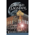 Haunted Flagstaff - Hardcover | Books | Wiccan Center