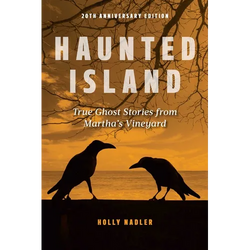 Haunted Island: True Ghost Stories from Martha's Vineyard - Paperback | Books | Wiccan Center