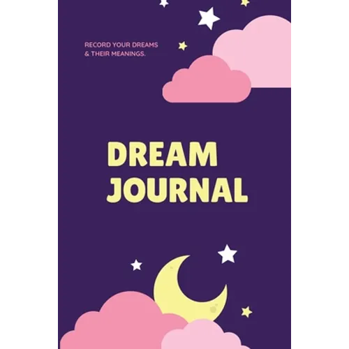 Dream Journal: Record Your Dreams Diary, Reflect & Remeber, Logbook, Writing Notebook, Gift, Book - Paperback | Books | Wiccan Center