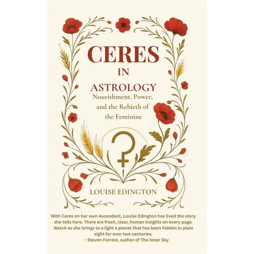 Ceres in Astrology: Nourishment, Power, and the Rebirth of the Feminine - Hardcover | Books | Wiccan Center