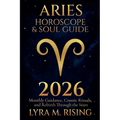 Aries Horoscope & Soul Guide for 2026: Monthly Guidance, Cosmic Rituals, and Rebirth Through the Stars - Paperback