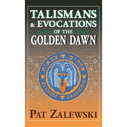 Talismans & Evocations of the Golden Dawn - Hardcover | Books | Wiccan Center