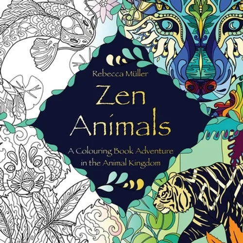 Zen Animals: A Colouring Book Adventure in the Animal Kingdom - Paperback | Books | Wiccan Center