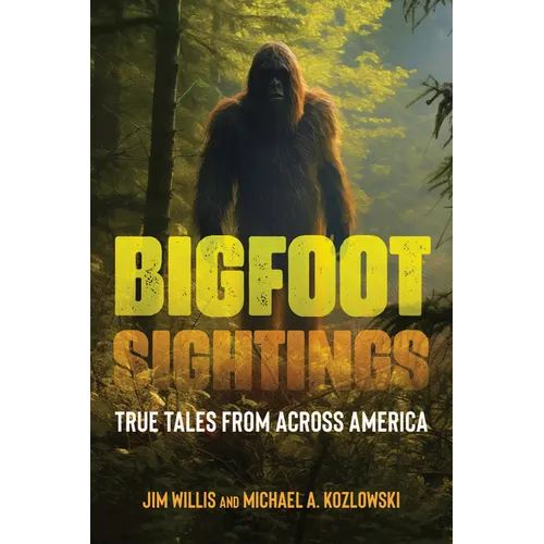 Bigfoot Sightings: True Encounters - Hardcover | Books | Wiccan Center