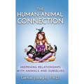 The Human-Animal Connection: Deepening Relationships with Animals and Ourselves - Hardcover | Books | Wiccan Center