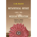 Metaphysical Odyssey Into the Mexican Revolution: Francisco I. Madero and His Secret Book, Spiritist Manual - Paperback | Books | Wiccan Center