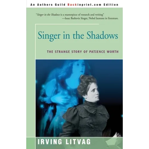 Singer in the Shadows: The Strange Story of Patience Worth - Paperback | Books | Wiccan Center