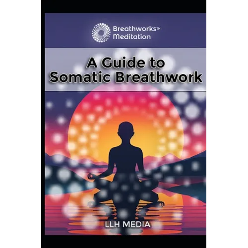 A Guide to Somatic Breathwork - Paperback | Books | Wiccan Center